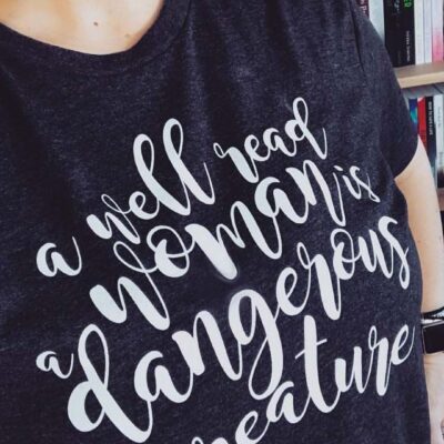 A Well Read Woman is Dangerous